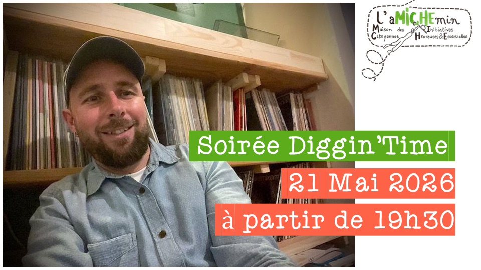 Soirée Diggin&rsquo;Time 21 mai